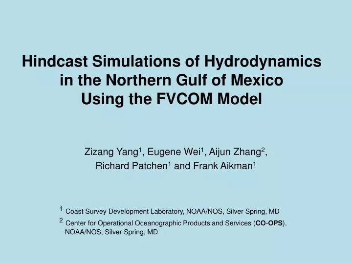 hindcast simulations of hydrodynamics in the northern gulf of mexico using the fvcom model