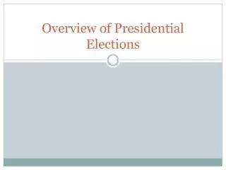 Overview of Presidential Elections