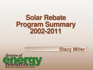 Solar Rebate Program Summary 2002-2011