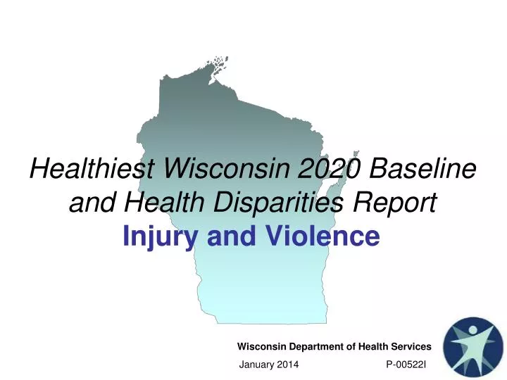 healthiest wisconsin 2020 baseline and health disparities report injury and violence