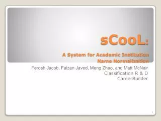 sCooL : A System for Academic Institution Name Normalization