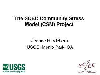 The SCEC Community Stress Model (CSM) Project