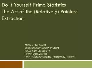 D o It Yourself Primo Statistics The Art of the (Relatively) Painless Extraction