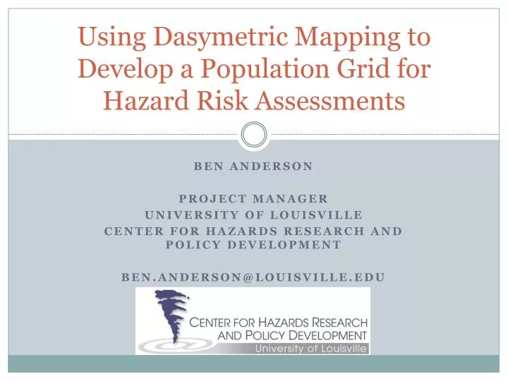 using dasymetric mapping to develop a population grid for hazard risk assessments