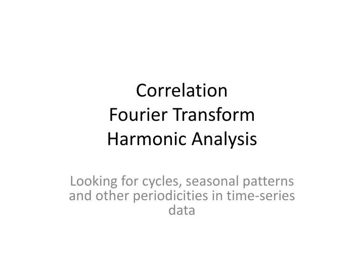 correlation fourier transform harmonic analysis