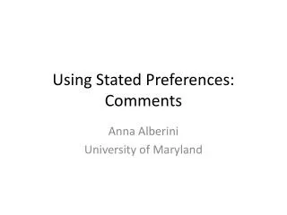 Using Stated Preferences: Comments
