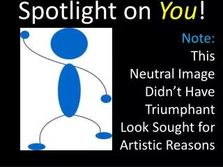 Spotlight on You !