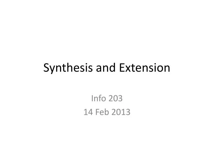 synthesis and extension