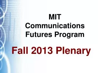 MIT Communications Futures Program