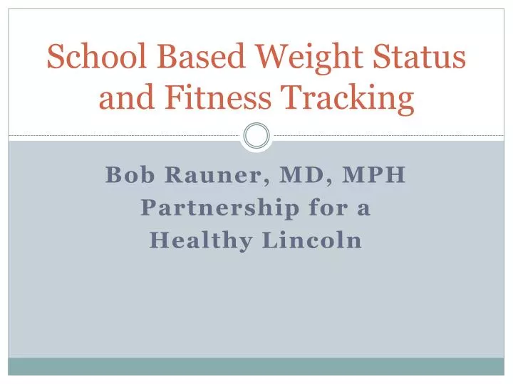 school based weight status and fitness tracking