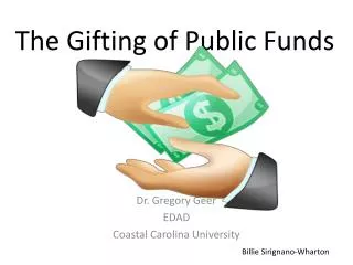 The Gifting of Public Funds