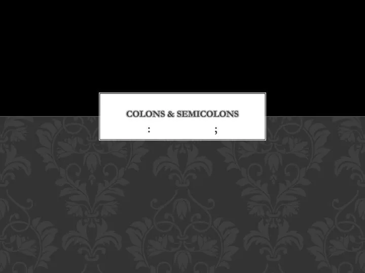 colons semicolons
