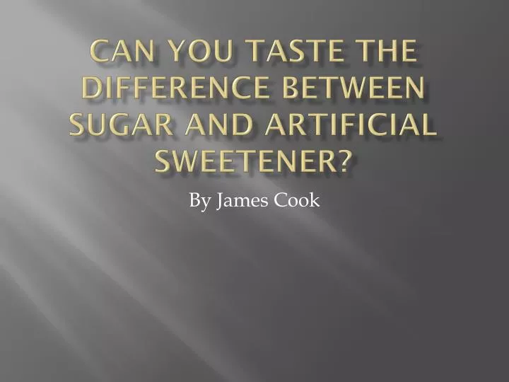 can you taste the difference between sugar and artificial sweetener