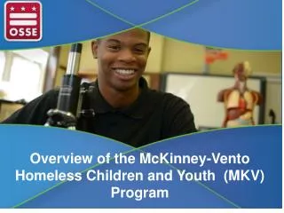 Overview of the McKinney-Vento Homeless Children and Youth (MKV) Program