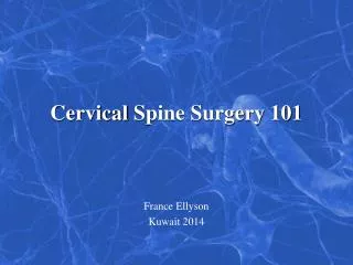 Cervical Spine Surgery 101