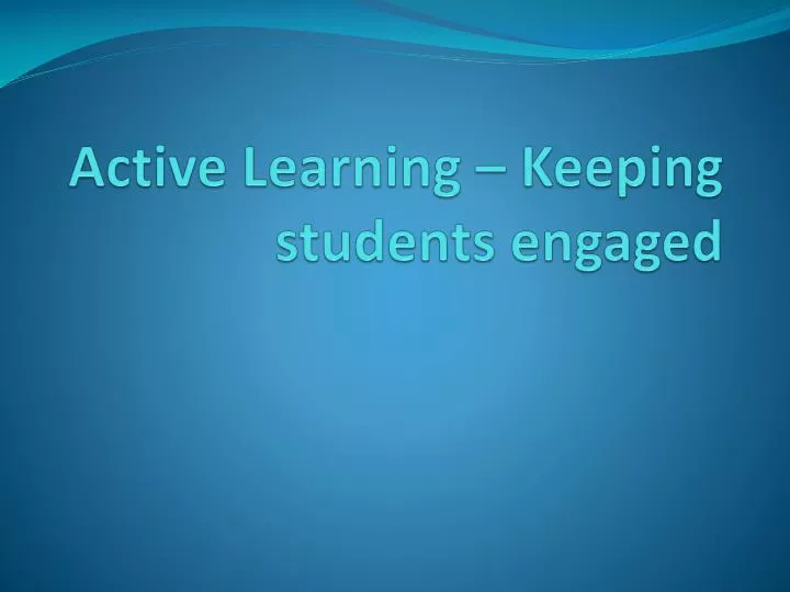 active learning keeping students engaged