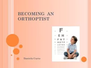 BECOMING AN ORTHOPTIST