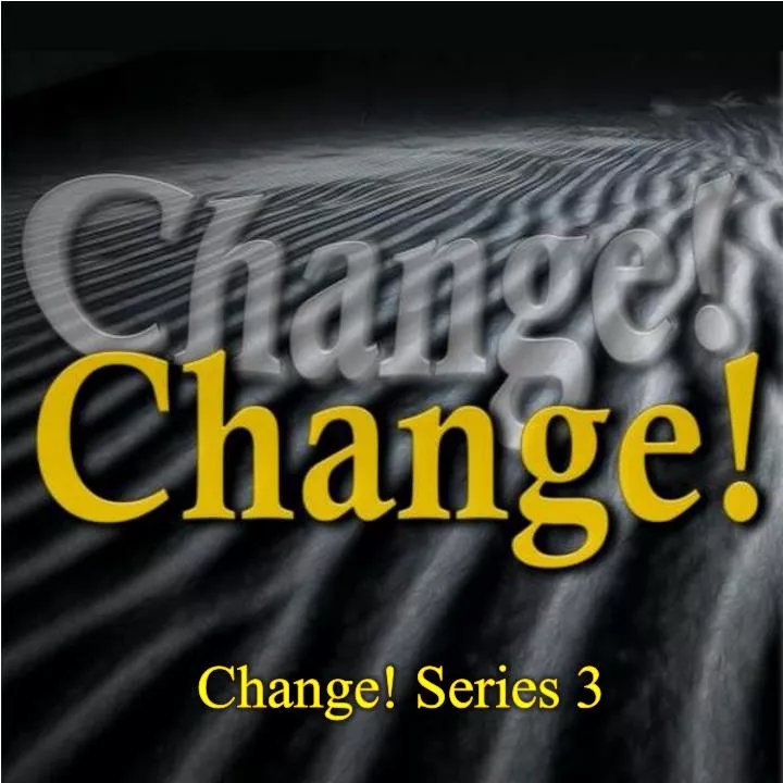 change series 3