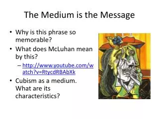 The Medium is the Message