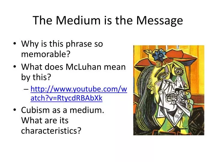 the medium is the message