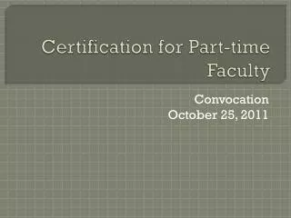 Certification for Part-time Faculty