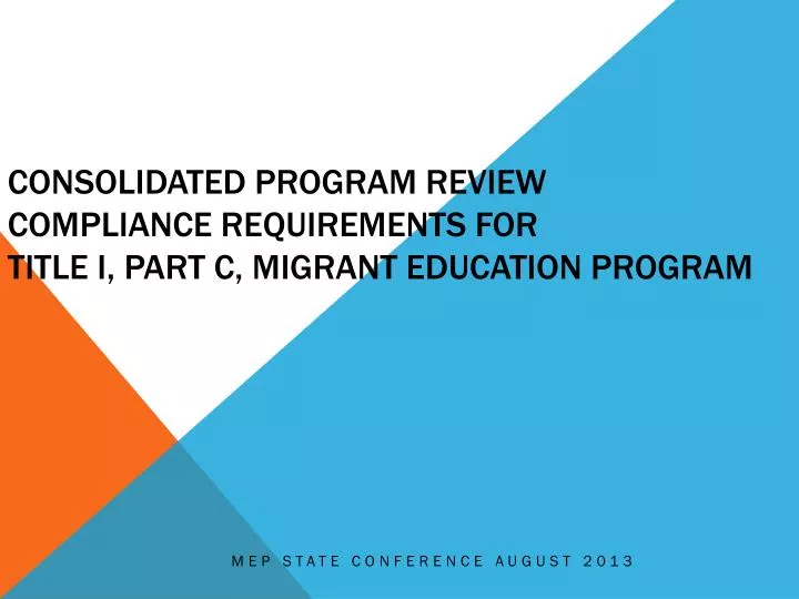 consolidated program review compliance requirements for title i part c migrant education program