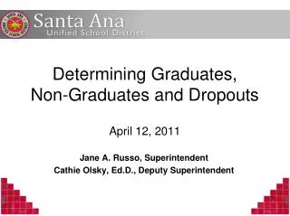 Determining Graduates, Non-Graduates and Dropouts April 12, 2011