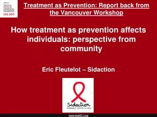 Treatment as Prevention: Report back from the Vancouver Workshop