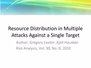 Resource Distribution in Multiple Attacks Against a Single Target