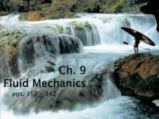 Ch. 9 Fluid Mechanics