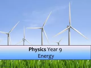 Physics Year 9 Energy