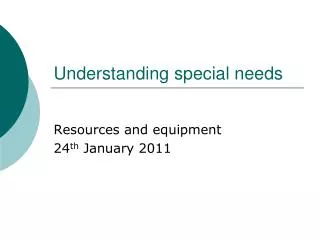 Understanding special needs