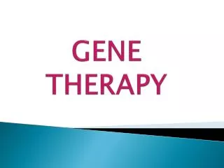 GENE THERAPY
