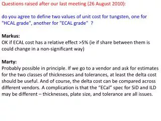 Questions raised after our last meeting (26 August 2010):