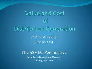 Value and Cost of Distributed Generation