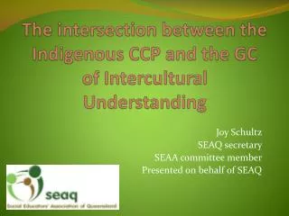 The intersection between the Indigenous CCP and the GC of Intercultural Understanding