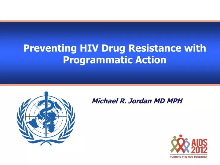 preventing hiv drug resistance with programmatic action
