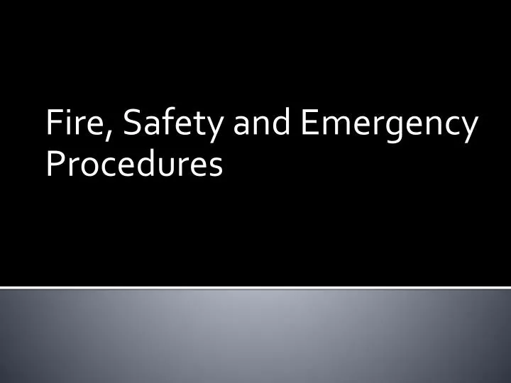 fire safety and emergency procedures