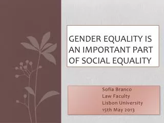 Gender equality is an important part of social equality