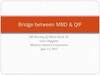 Bridge between MBD &amp; QIF