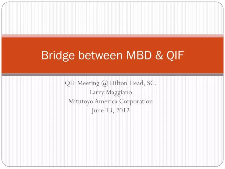 bridge between mbd qif