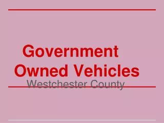 Government Owned Vehicles
