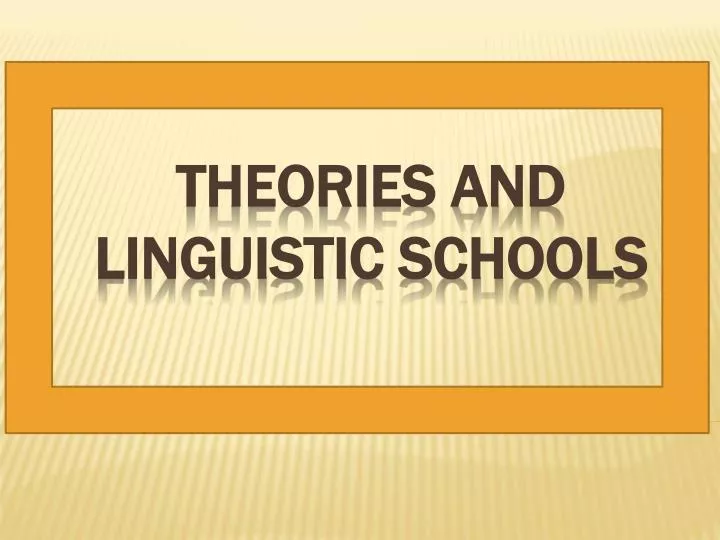 theories and linguistic schools