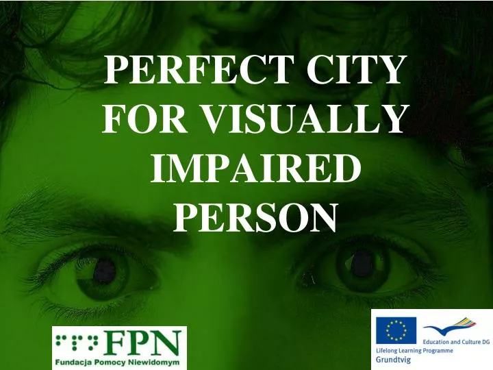 perfect city for visually impaired person