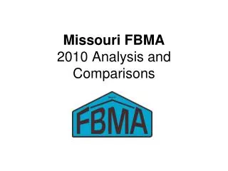 Missouri FBMA 2010 Analysis and Comparisons