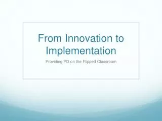 From Innovation to Implementation