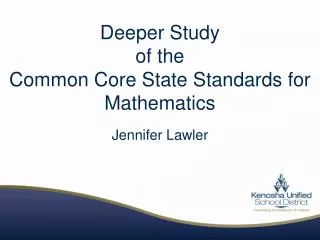 Deeper Study of the Common Core State Standards for Mathematics