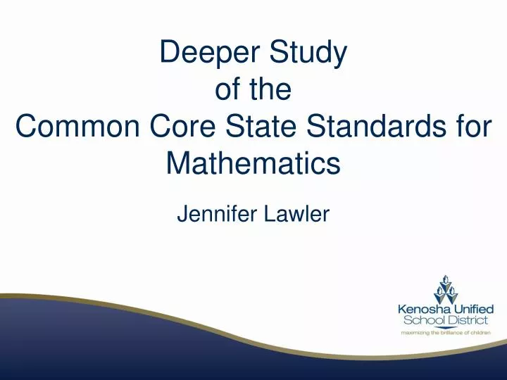 deeper study of the common core state standards for mathematics