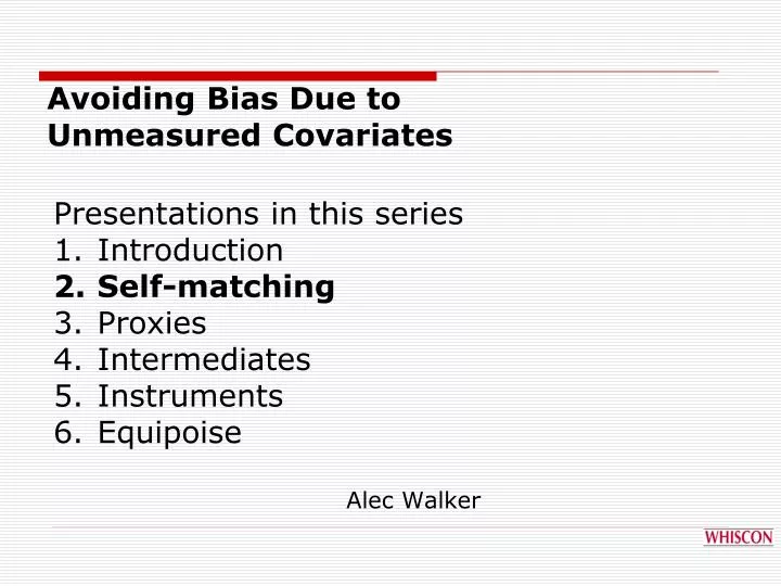 avoiding bias due to unmeasured covariates