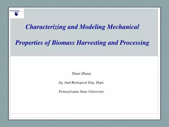 characterizing and modeling mechanical properties of biomass harvesting and processing